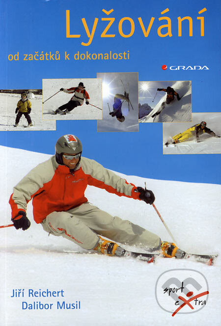 Kniha: Lyžování (Dalibor Musil a Jiří Reichert). Grada, 2007 Kniha: Lyžování (Dalibor Musil a Jiří Reichert). Grada, 2007
