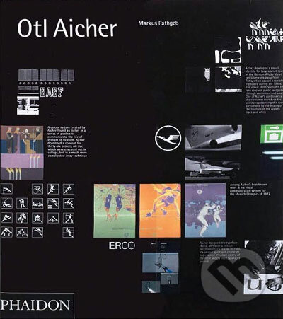 Kniha: Otl Aicher (Markus Rathgeb). Phaidon, 2006 Kniha: Otl Aicher (Markus Rathgeb). Phaidon, 2006