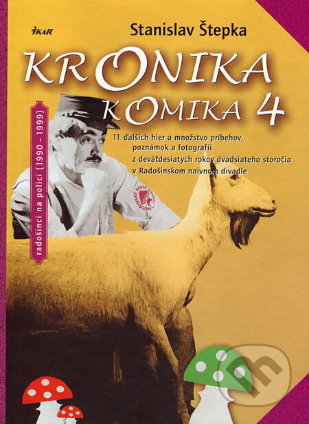 Kniha: Kronika komika 4 (Stanislav Štepka). Ikar, 2006 Kniha: Kronika komika 4 (Stanislav Štepka). Ikar, 2006
