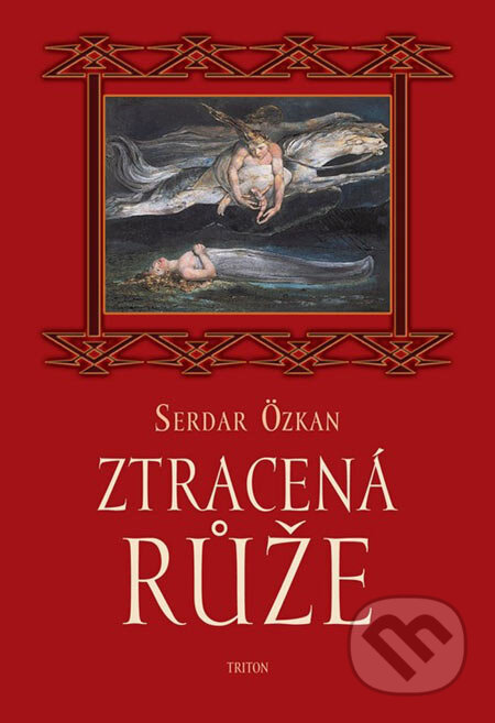 Kniha: Ztracená růže (Serdar Özkan). Triton, 2006 Kniha: Ztracená růže (Serdar Özkan). Triton, 2006