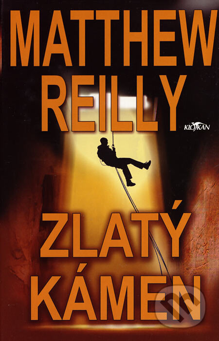 Kniha: Zlatý kámen (Matthew Reilly). Alpress, 2006 Kniha: Zlatý kámen (Matthew Reilly). Alpress, 2006