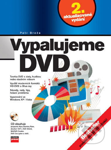Kniha: Vypalujeme DVD (Petr Broža). Computer Press, 2006 Kniha: Vypalujeme DVD (Petr Broža). Computer Press, 2006