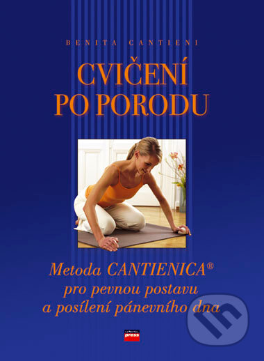Cvičení po porodu - Benita Cantieniová, Computer Press, 2007