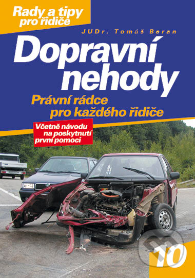 Kniha: Dopravní nehody (Tomáš Beran). CPRESS, 2007 Kniha: Dopravní nehody (Tomáš Beran). CPRESS, 2007
