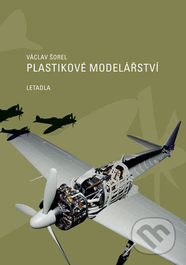 Kniha: Plastikové modelářství (Václav Šorel). Computer Press, 2007 Kniha: Plastikové modelářství (Václav Šorel). Computer Press, 2007
