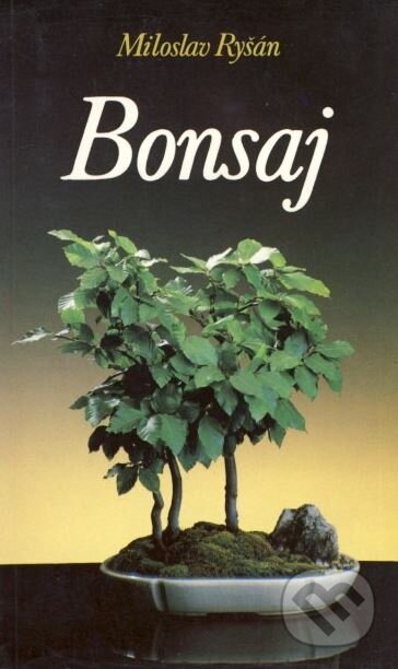 Kniha: Bonsaj (Miloslav Ryšán). Computer Press, 1991 Kniha: Bonsaj (Miloslav Ryšán). Computer Press, 1991