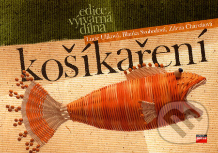 Kniha: Košíkaření (Blanka Svobodová, Lucie Ulíková a Zdena Charvátová). Computer Press, 2007 Kniha: Košíkaření (Blanka Svobodová, Lucie Ulíková a Zdena Charvátová). Computer Press, 2007