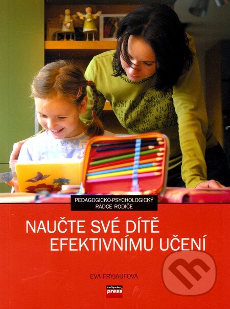Kniha: Naučte své dítě efektivnímu učení (Eva Fryjaufová). Computer Press, 2007 Kniha: Naučte své dítě efektivnímu učení (Eva Fryjaufová). Computer Press, 2007