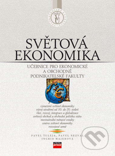 Kniha: Světová ekonomika (Ingrid Majerová, Marian Lebiedzik a Pavel Nezval). Computer Press, 2007 Kniha: Světová ekonomika (Ingrid Majerová, Marian Lebiedzik a Pavel Nezval). Computer Press, 2007