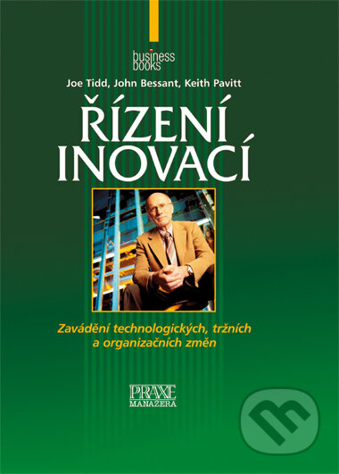 Kniha: Řízení inovací (Computer Press). Computer Press, 2007 Kniha: Řízení inovací (Computer Press). Computer Press, 2007