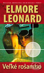 Kniha: Veľké rošambo (Elmore Leonard). Kalligram, 2006 Kniha: Veľké rošambo (Elmore Leonard). Kalligram, 2006