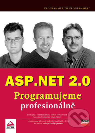 Kniha: ASP.NET 2.0 (Bill Evjen, Devin Rader, Farhan Muhammad, Scott Hanselman a Srinivasa Sivakumar). Computer Press, 2007 Kniha: ASP.NET 2.0 (Bill Evjen, Devin Rader, Farhan Muhammad, Scott Hanselman a Srinivasa Sivakumar). Computer Press, 2007