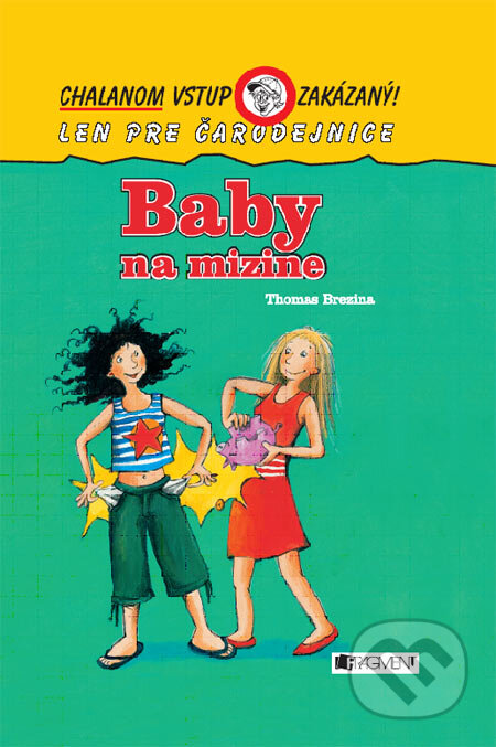 Kniha: Baby na mizine (Thomas C. Brezina). Fragment, 2007 Kniha: Baby na mizine (Thomas C. Brezina). Fragment, 2007