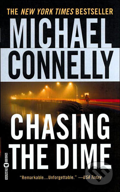 Chasing the dime - Michael Connelly, Time warner, 2003