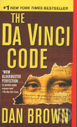 Kniha: The Da Vinci Code (Dan Brown). Random House, 2003 Kniha: The Da Vinci Code (Dan Brown). Random House, 2003