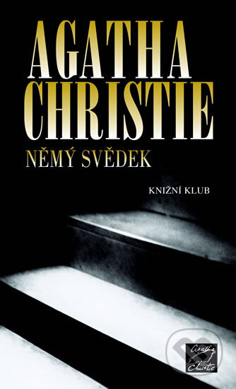 Kniha: Němý svědek (Agatha Christie). Knižní klub, 2006 Kniha: Němý svědek (Agatha Christie). Knižní klub, 2006