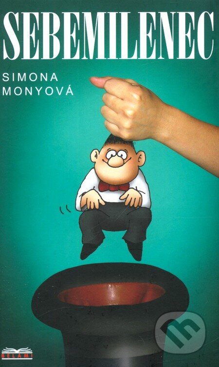 Kniha: Sebemilenec (Simona Monyová). Boris Ingr - Mony, 2006 Kniha: Sebemilenec (Simona Monyová). Boris Ingr - Mony, 2006