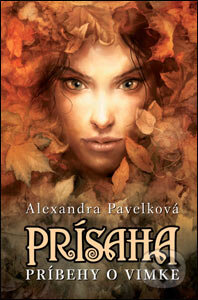 Kniha: Prísaha (Alexandra Pavelková). Vydavateľstvo Spolku slovenských spisovateľov, 2007 Kniha: Prísaha (Alexandra Pavelková). Vydavateľstvo Spolku slovenských spisovateľov, 2007