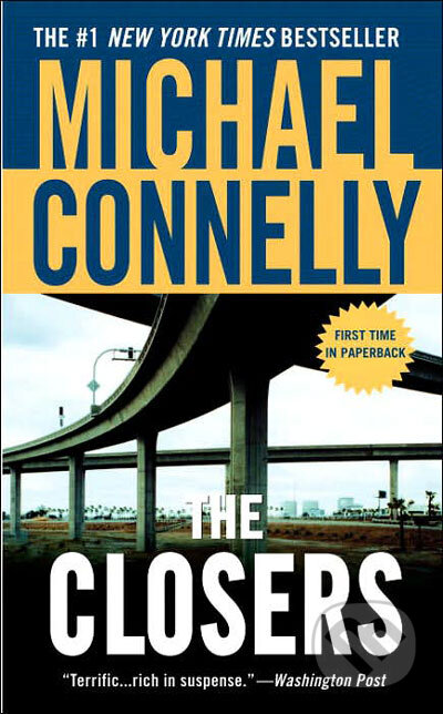 Kniha: The Closers (Michael Connelly). Time warner, 2006 Kniha: The Closers (Michael Connelly). Time warner, 2006