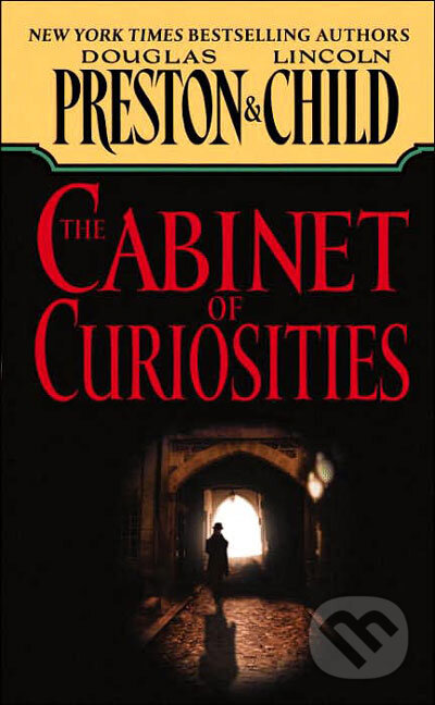 Kniha: The Cabinet Of Curiosities (Douglas Preston a Lincoln Child). Time warner, 2003 Kniha: The Cabinet Of Curiosities (Douglas Preston a Lincoln Child). Time warner, 2003