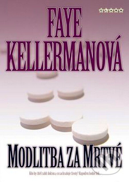 Kniha: Modlitba za mrtvé (Faye Kellermanová). BB/art, 2006 Kniha: Modlitba za mrtvé (Faye Kellermanová). BB/art, 2006