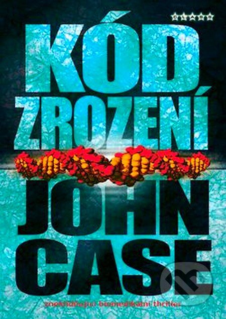 Kniha: Kód zrození (John Case). BB/art, 2006 Kniha: Kód zrození (John Case). BB/art, 2006