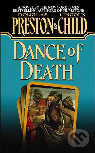 Kniha: Dance Of Death (Douglas Preston a Lincoln Child). Time warner, 2006 Kniha: Dance Of Death (Douglas Preston a Lincoln Child). Time warner, 2006