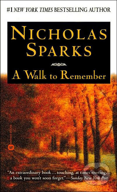 Kniha: A Walk To Remember (Nicholas Sparks). Time warner, 2000 Kniha: A Walk To Remember (Nicholas Sparks). Time warner, 2000