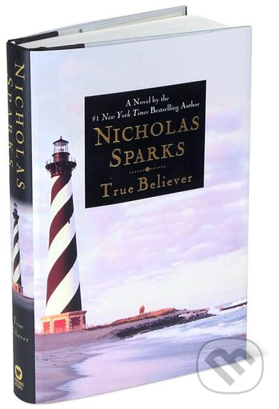 Kniha: True Believer (Nicholas Sparks). Time warner, 2005 Kniha: True Believer (Nicholas Sparks). Time warner, 2005