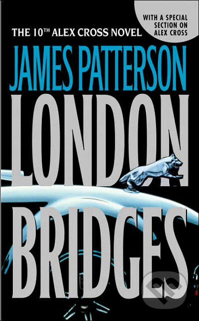 Kniha: London Bridges (James Patterson). Time warner, 2005 Kniha: London Bridges (James Patterson). Time warner, 2005