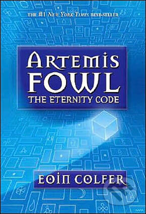 Kniha: Artemis Fowl - The Eternity Code (Eoin Colfer). Time warner, 2003 Kniha: Artemis Fowl - The Eternity Code (Eoin Colfer). Time warner, 2003