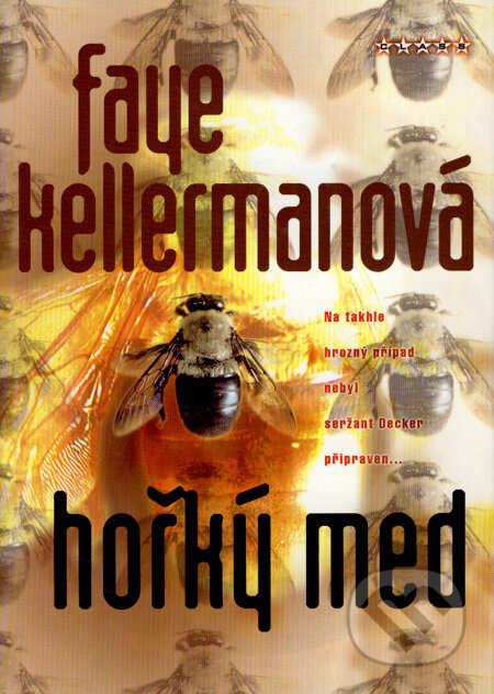 Kniha: Hořký med (Faye Kellermanová). BB/art, 2006 Kniha: Hořký med (Faye Kellermanová). BB/art, 2006