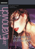Kniha: Dvakrát řež, jednou měř (Janet Evanovich). BB/art, 2006 Kniha: Dvakrát řež, jednou měř (Janet Evanovich). BB/art, 2006