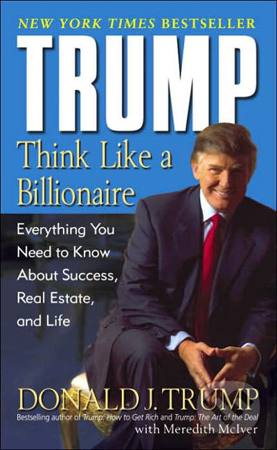 Kniha: Trump: Think Like A Billionaire (Donald J. Trump). Random House, 2004 Kniha: Trump: Think Like A Billionaire (Donald J. Trump). Random House, 2004