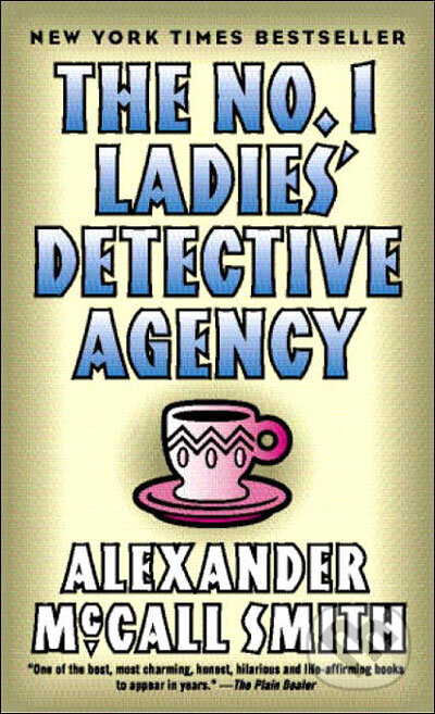 Kniha: The No.1 Ladies' Detective Agency (Alexander McCall Smith). Random House, 2002 Kniha: The No.1 Ladies' Detective Agency (Alexander McCall Smith). Random House, 2002