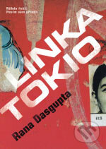Kniha: Linka Tokio (Rana Dasgupta). BB/art, 2006 Kniha: Linka Tokio (Rana Dasgupta). BB/art, 2006