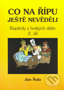 Kniha: Co na Řípu ještě nevěděli 2 (Jan Šula). Oftis, 2006 Kniha: Co na Řípu ještě nevěděli 2 (Jan Šula). Oftis, 2006