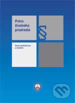 Kniha: Právo životného prostredia (Soňa Košičiarová). Poradca podnikateľa, 2006 Kniha: Právo životného prostredia (Soňa Košičiarová). Poradca podnikateľa, 2006