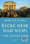 Kniha: Řecké nebe nad námi (Martin C. Putna). Academia, 2006 Kniha: Řecké nebe nad námi (Martin C. Putna). Academia, 2006