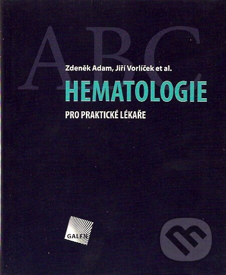 Kniha: Hematologie pro praktické lékaře (Jiří Vorlíček, Zdeněk Adam a kolektív). Galén, 2007 Kniha: Hematologie pro praktické lékaře (Jiří Vorlíček, Zdeněk Adam a kolektív). Galén, 2007