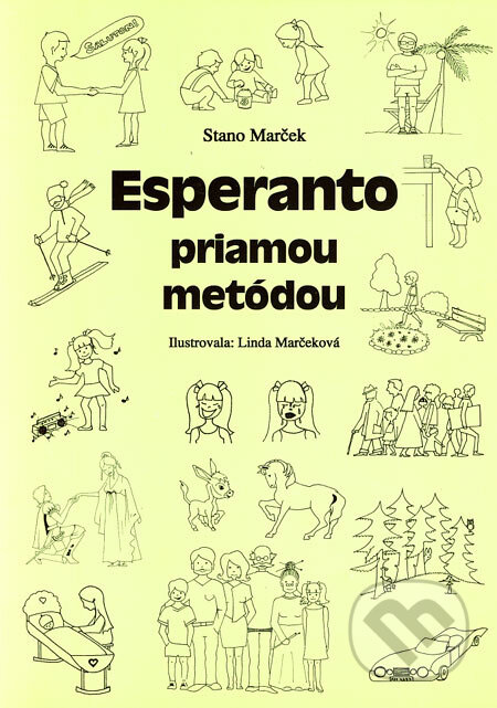 Kniha: Esperanto priamou metódou (Stano Marček). Stano Marček, 2006 Kniha: Esperanto priamou metódou (Stano Marček). Stano Marček, 2006