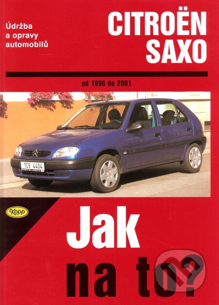 Kniha: Citroën Saxo (Kopp). Kopp, 2005 Kniha: Citroën Saxo (Kopp). Kopp, 2005