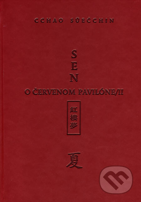 Kniha: Sen o Červenom pavilóne II (Cchao Süečchin). Petrus, 2006 Kniha: Sen o Červenom pavilóne II (Cchao Süečchin). Petrus, 2006
