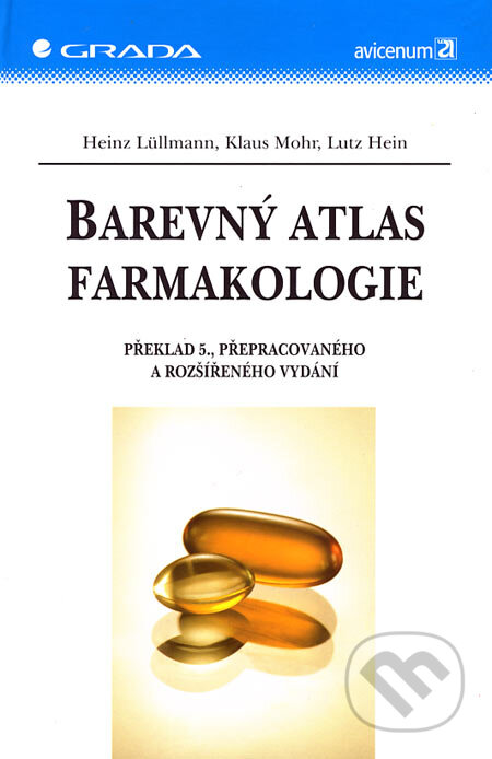 Kniha: Barevný atlas farmakologie (Heinz Lüllmann, Klaus Mohr a Lutz Hein). Grada, 2007 Kniha: Barevný atlas farmakologie (Heinz Lüllmann, Klaus Mohr a Lutz Hein). Grada, 2007