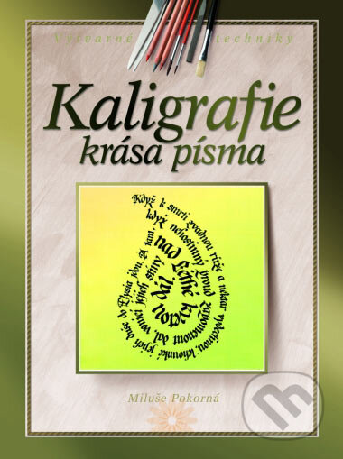 Kniha: Kaligrafie (Miluše Pokorná). CPRESS, 2005 Kniha: Kaligrafie (Miluše Pokorná). CPRESS, 2005
