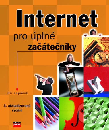 Kniha: Internet pro úplné začátečníky (Jiří Lapáček). Computer Press, 2004 Kniha: Internet pro úplné začátečníky (Jiří Lapáček). Computer Press, 2004