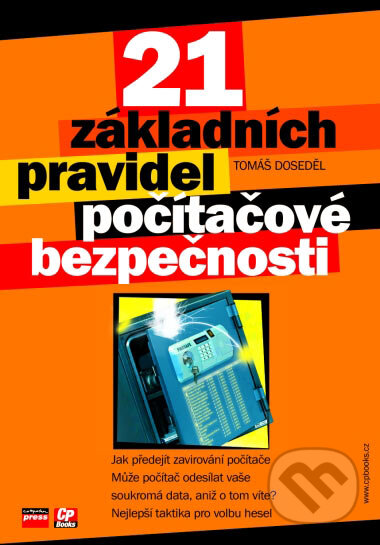 Kniha: 21 základních pravidel počítačové bezpečnosti (Tomáš Doseděl). Computer Press, 2005 Kniha: 21 základních pravidel počítačové bezpečnosti (Tomáš Doseděl). Computer Press, 2005