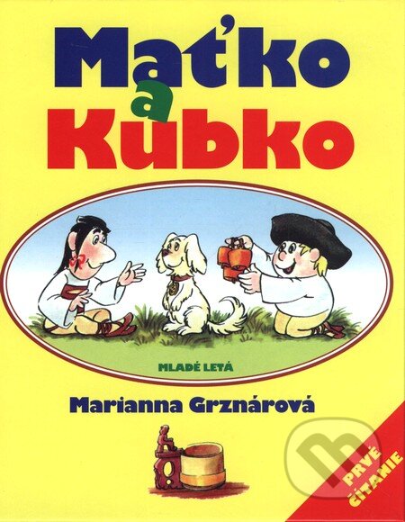 Kniha: Maťko a Kubko (Marianna Grznárová). SPN - Mladé letá, 2008 Kniha: Maťko a Kubko (Marianna Grznárová). SPN - Mladé letá, 2008