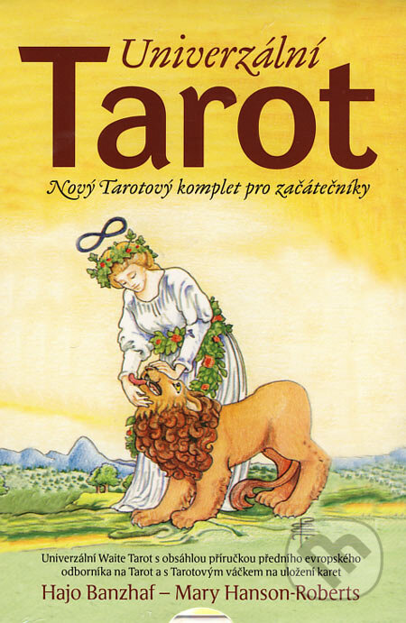 Kniha: Univerzální Tarot (Hajo Banzhaf a Mary Hanson-Roberts). Synergie, 2006 Kniha: Univerzální Tarot (Hajo Banzhaf a Mary Hanson-Roberts). Synergie, 2006