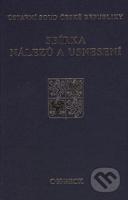 Kniha: Sbírka nálezů a usnesení 37 (C. H. Beck). C. H. Beck, 2006 Kniha: Sbírka nálezů a usnesení 37 (C. H. Beck). C. H. Beck, 2006